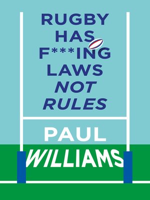 cover image of Rugby Has F***ing Laws, Not Rules
